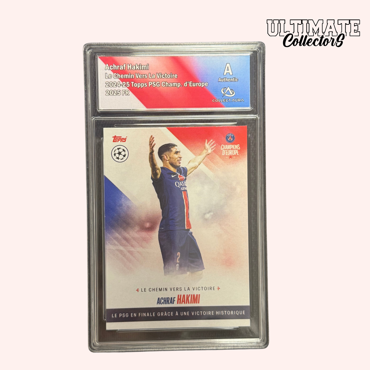 Carte Gradée Topps - PSG Champions d'Europe 2025 - Achraf Hakimi